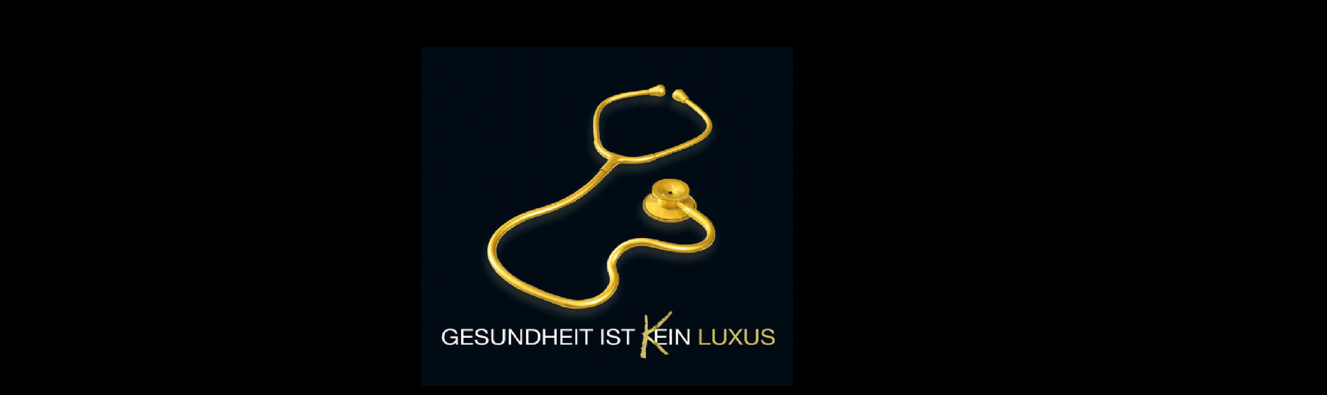 Gesundheit ist (k)ein Luxus.